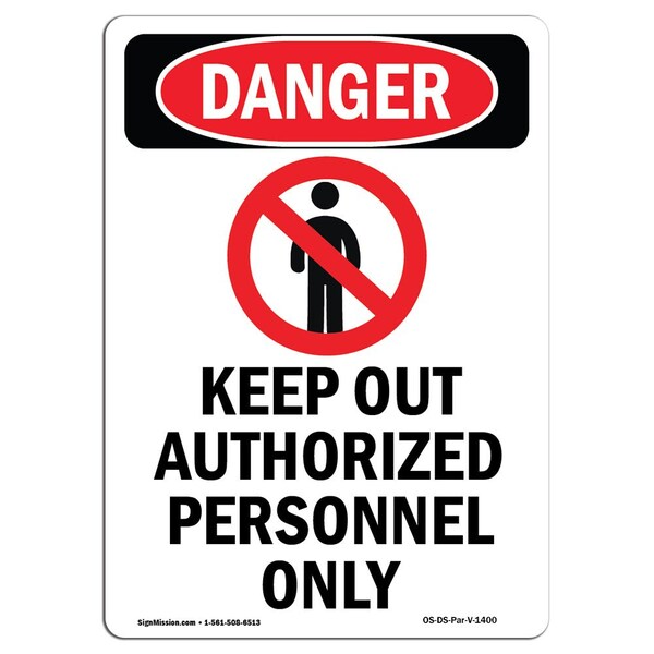 Safety Sign, OSHA Danger, 5" Height, Keep Out Authorized, Portrait, 10PK